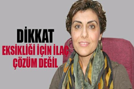 dikkat eksikliği için ilaç